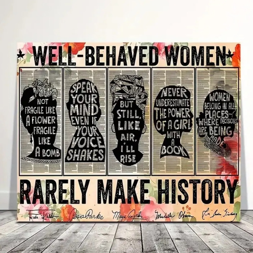 "Well-Behaved Women Rarely Make History" Quote Canvas Print Feminist Wall Art